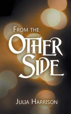 From the Other Side by Harrison, Julia