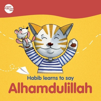 Habib learns to say: Alhamdulillah by Ali, Farzana