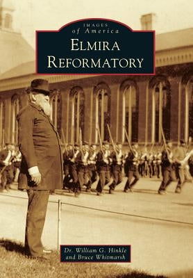 Elmira Reformatory by Hinkle, William G.