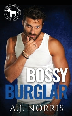 Bossy Burglar by Norris, A. J.