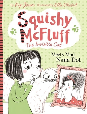Squishy McFluff Meets Mad Nana Dot! by Jones, Pip