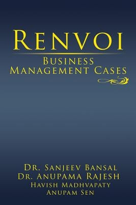 Renvoi Business Management Cases by Bansal, Sanjeev