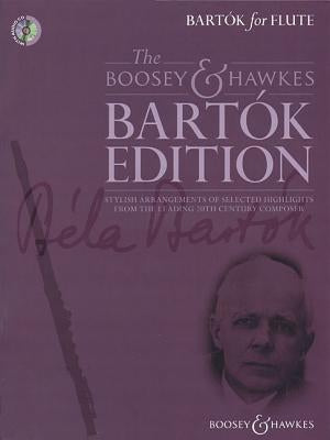 Bartok for Flute: The Boosey & Hawkes Bartok Edition by Bartok, Bela