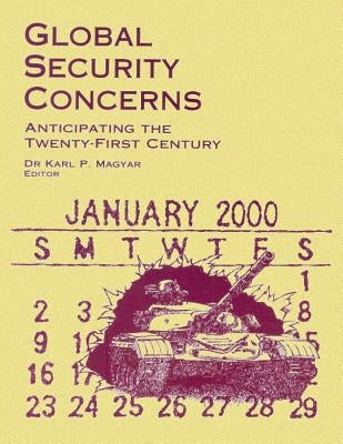 Global Security Concerns - Anticipating the Twenty-First Century by Davis, Bradley S.