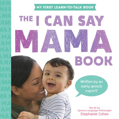 The I Can Say Mama Book by Cohen, Stephanie