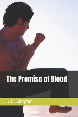 The Promise of Blood by Compton, S. E.