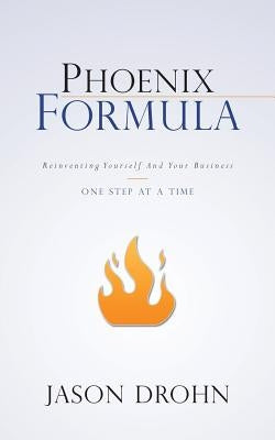 Phoenix Formula by Drohn, Jason