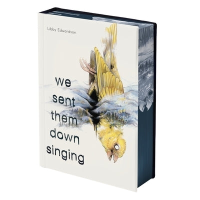 We Sent Them Down Singing by Edwardson, Libby