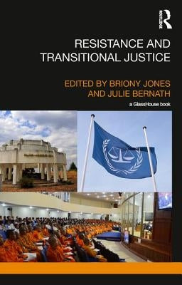 Resistance and Transitional Justice by Jones, Briony