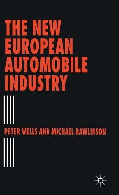 The New European Automobile Industry by Rawlinson, Michael