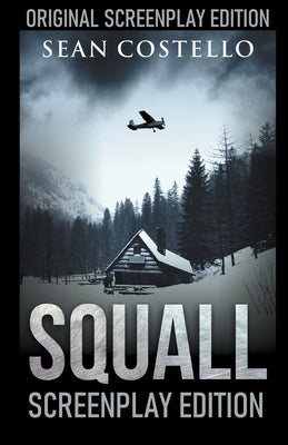 Squall: Special Screenplay Edition by Costello, Sean