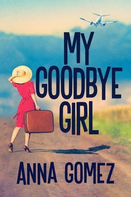 Eight Goodbyes by Gomez, Anna