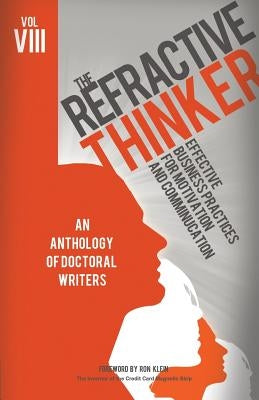 The Refractive Thinker(c): Vol VIII: Effective Business Practices for Motivation and Communication by Lentz, Cheryl