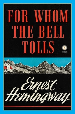 For Whom the Bell Tolls by Hemingway, Ernest