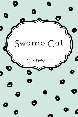 Swamp Cat by Kjelgaard, Jim