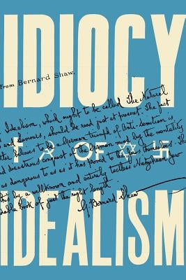 The Idiocy of Idealism by Levy, Oscar