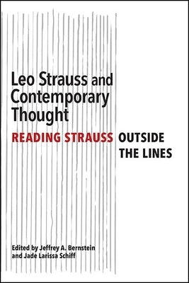 Leo Strauss and Contemporary Thought by Bernstein, Jeffrey A.