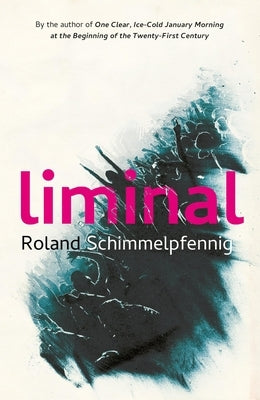 Liminal by Schimmelpfennig, Roland