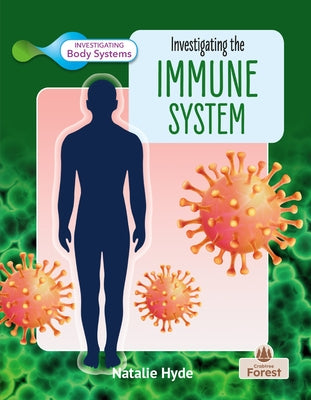 Investigating the Immune System by Hyde, Natalie