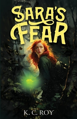 Sara's Fear: Elementals Book 1 by Roy, K. C.