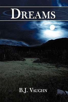 Dreams by Vaughn, B. J.