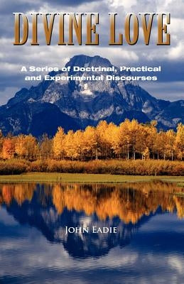 Divine Love: A Series of Discourses by Eadie, John