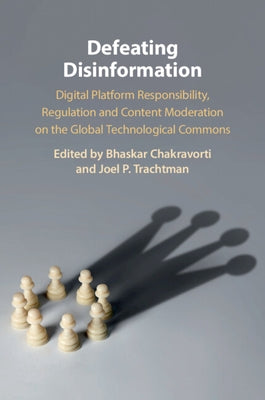 Defeating Disinformation by Chakravorti, Bhaskar