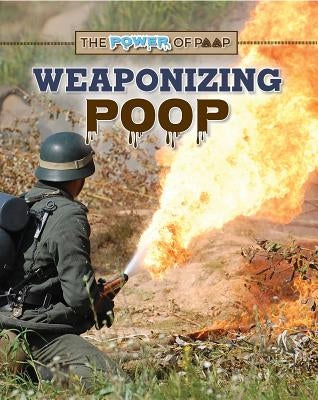 Weaponizing Poop by Mapua, Jeff