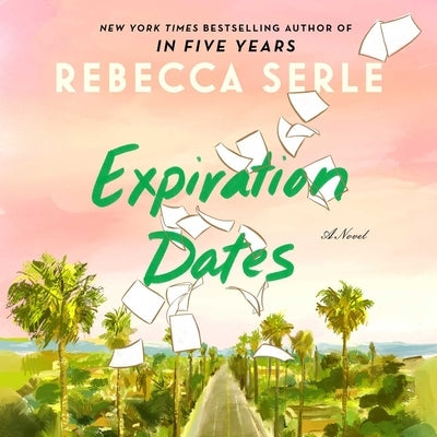 Expiration Dates by Serle, Rebecca