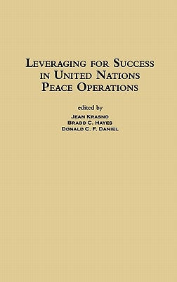Leveraging for Success in United Nations Peace Operations by Feinberg, Benjamin C.