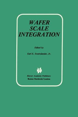 Wafer Scale Integration by Swartzlander Jr, Earl E.