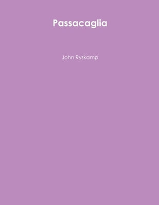 Passacaglia by Ryskamp, John