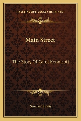 Main Street: The Story Of Carol Kennicott by Lewis, Sinclair