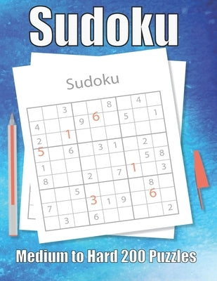 Sudoku Medium to Hard 200 Puzzles: Large Print Sudoku Puzzle Book by Book, Sudoku Puzzle