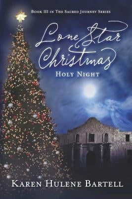 Lone Star Christmas: Holy Night by Bartell, Karen Hulene