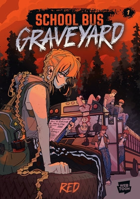 School Bus Graveyard, Volume 1: (A Graphic Novel) by Red