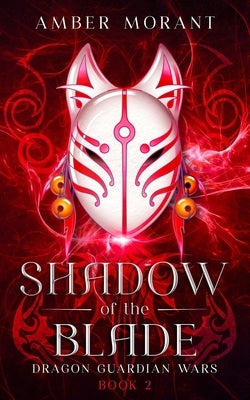Shadow of the Blade by Morant, Amber