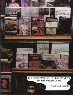 COMPLEHENSIONS semifinality writings by Schneider, Appleton