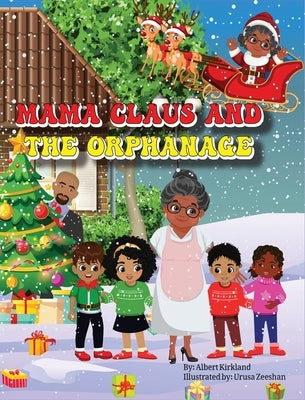 Mama Claus and the Orphanage by Kirkland, Albert