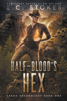 Halfblood's Hex by Stokes, S. C.