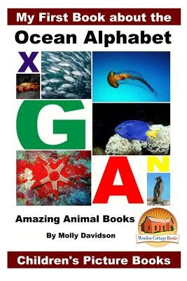 My First Book about the Ocean Alphabet - Amazing Animal Books - Children's Picture Books by Davidson, John
