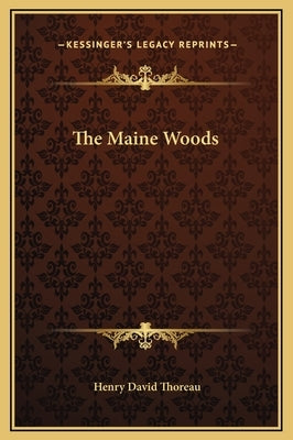 The Maine Woods by Thoreau, Henry David
