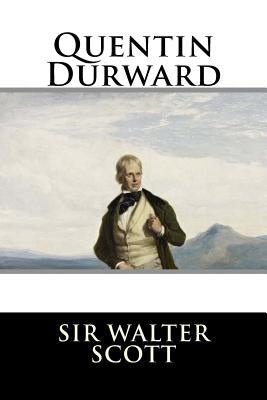 Quentin Durward by Sir Walter Scott
