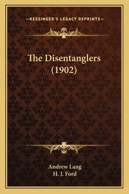 The Disentanglers (1902) by Lang, Andrew
