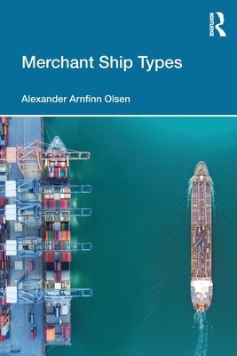 Merchant Ship Types by Olsen, Alexander Arnfinn
