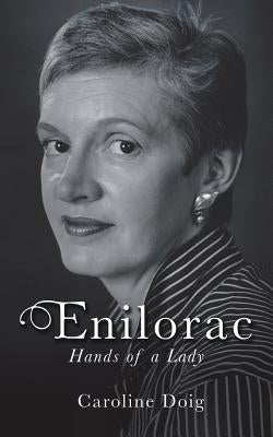 Enilorac: Hands of a Lady by Doig, Caroline May