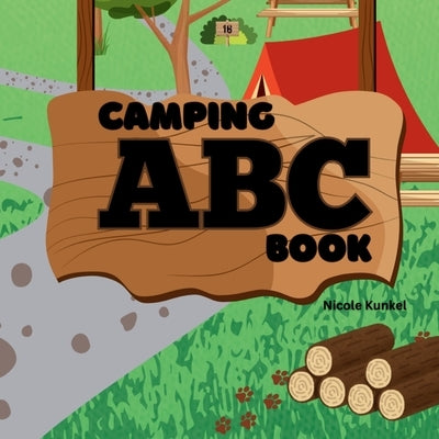 Camping ABC Book by Kunkel, Nicole
