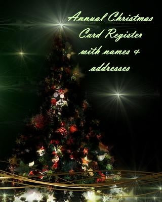 Annual Christmas Card Register with names & addresses by Peries, Anthea