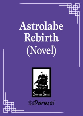 Astrolabe Rebirth (Novel) by Fei Tian Ye Xiang