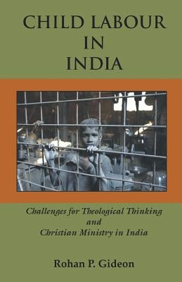 Child Labour in India by Gideon, Rohan P.
